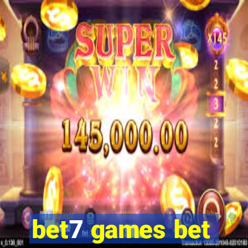 bet7 games bet